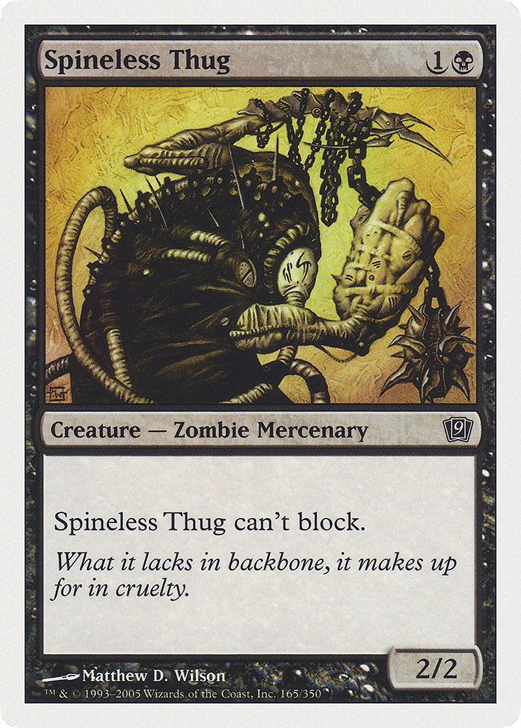 Spineless Thug (165) - Ninth Edition