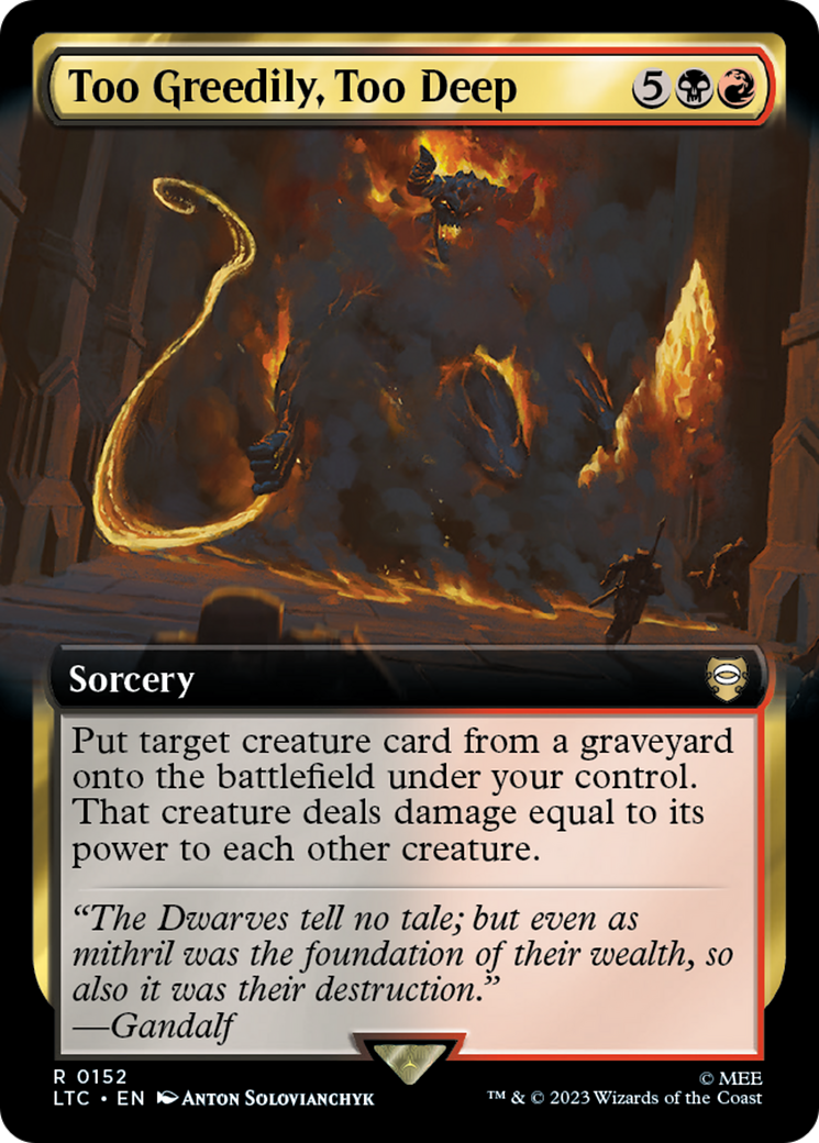 Too Greedily, Too Deep (Extended Art) [The Lord of the Rings: Tales of Middle-Earth Commander] Foil