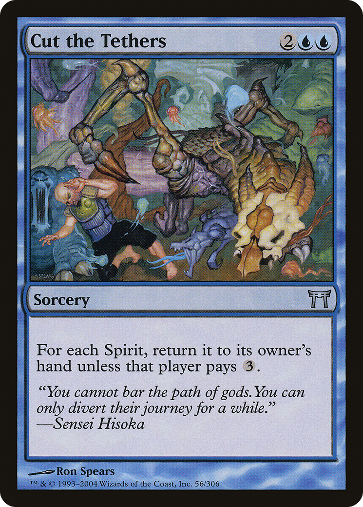 Cut the Tethers [Champions of Kamigawa]