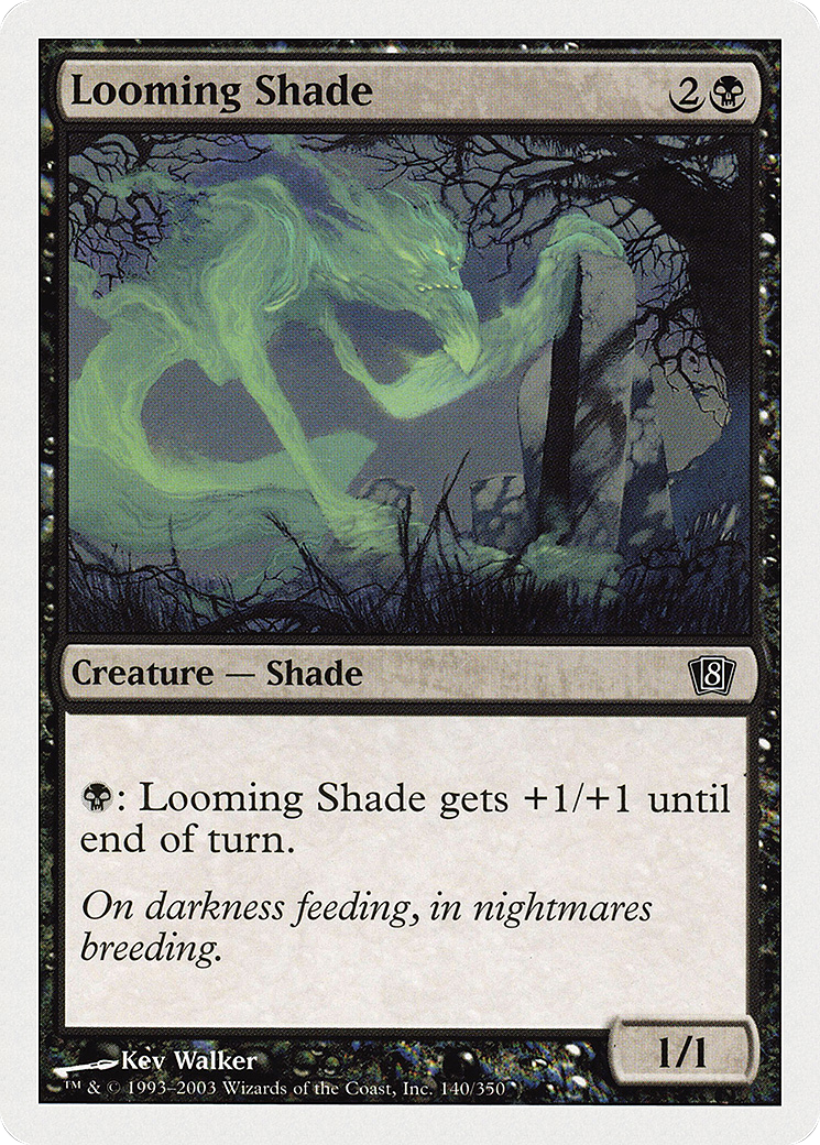 Looming Shade (140) Foil - Eighth Edition