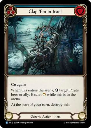 Clap 'Em in Irons (SEA209) Rainbow Foil - High Seas