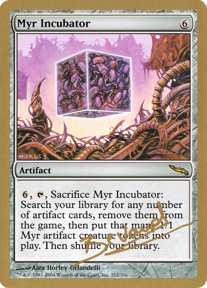 Myr Incubator (Manuel Bevand) [World Championship Decks 2004] | Silver Goblin