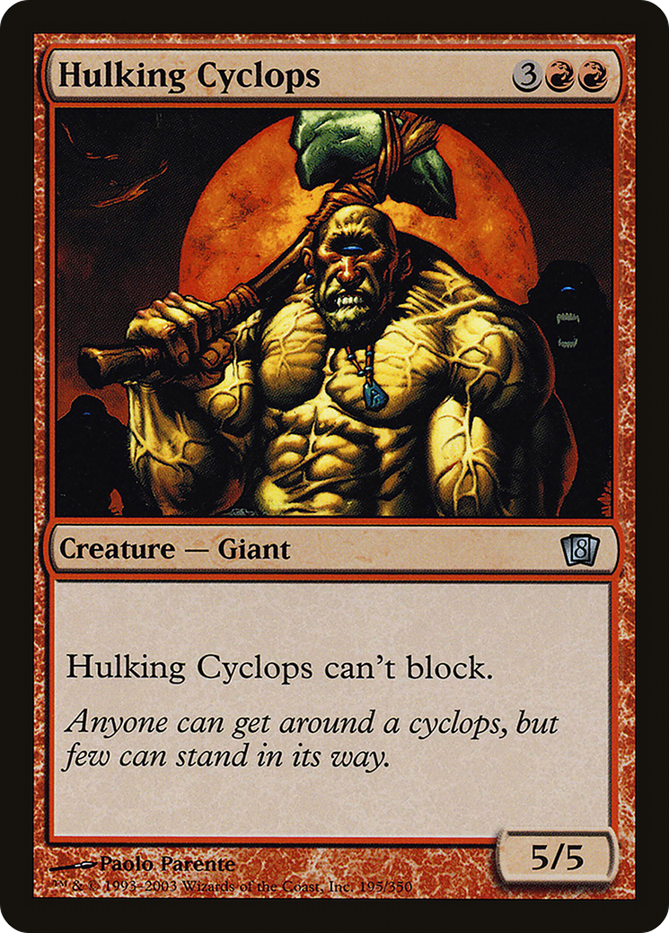 Hulking Cyclops (195) - Eighth Edition