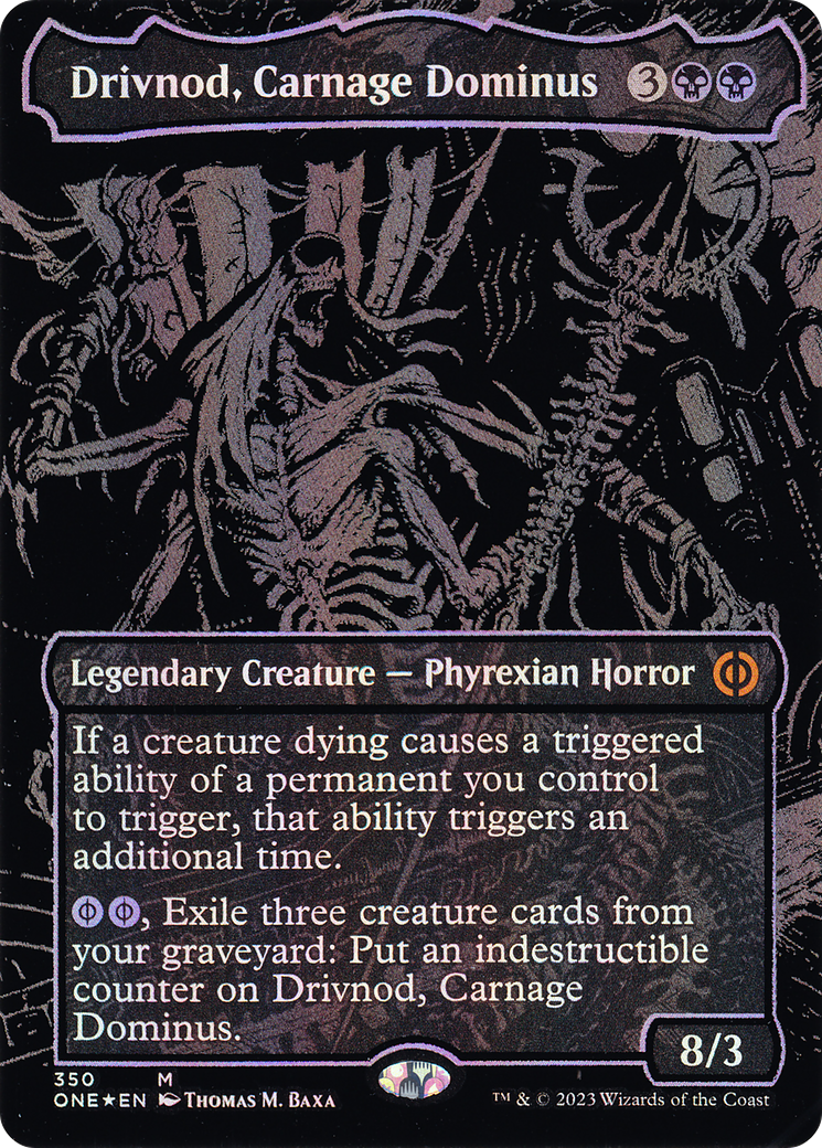 Drivnod, Carnage Dominus (Oil Slick Raised Foil) [Phyrexia: All Will Be One] | Silver Goblin