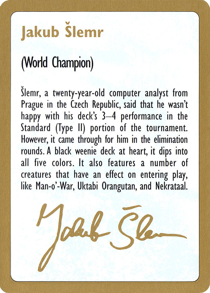 Jakub Slemr Bio [World Championship Decks 1997] | Silver Goblin