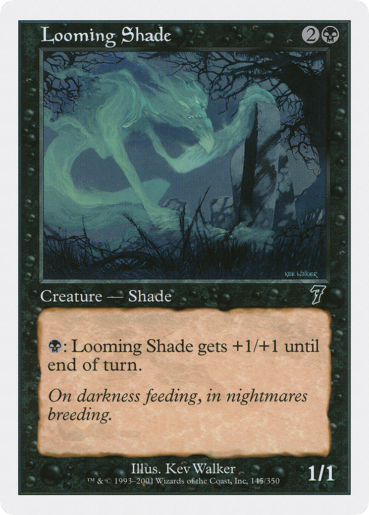 Looming Shade (145) - Seventh Edition