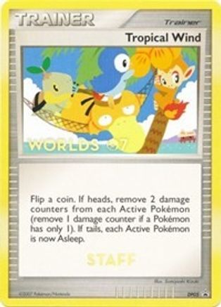 Tropical Winds - DP05 (Worlds 07) [Staff] (DP05) - Diamond and Pearl Promos