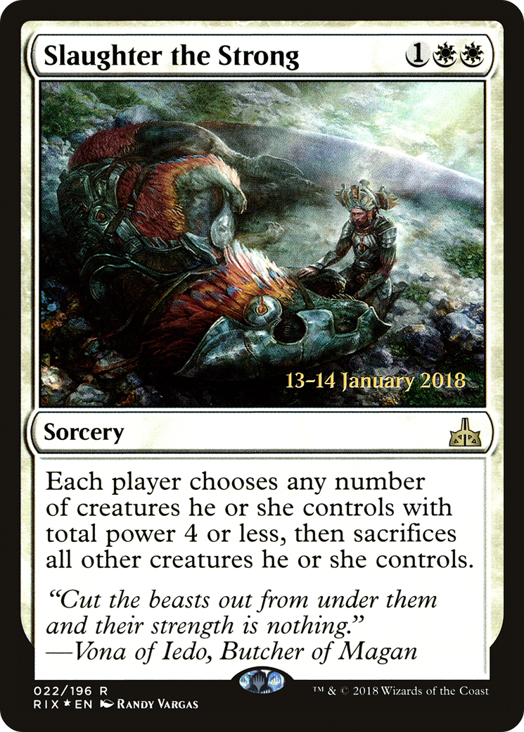 Slaughter the Strong (22s) Foil - Rivals of Ixalan Promos