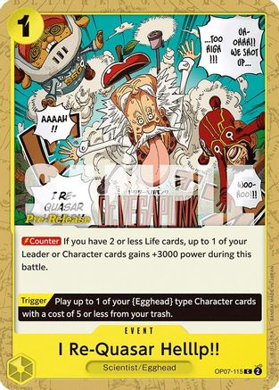 I Re-Quasar Helllp!! (OP07-115) Pre-Release Cards