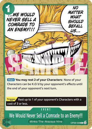 We Would Never Sell a Comrade to an Enemy!!! (OP08-038) Pre-Release Cards