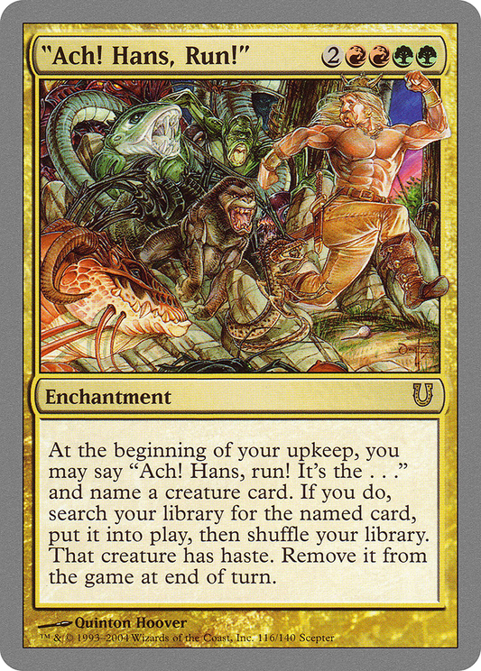 "Ach! Hans, Run!" (116) Foil - Unhinged