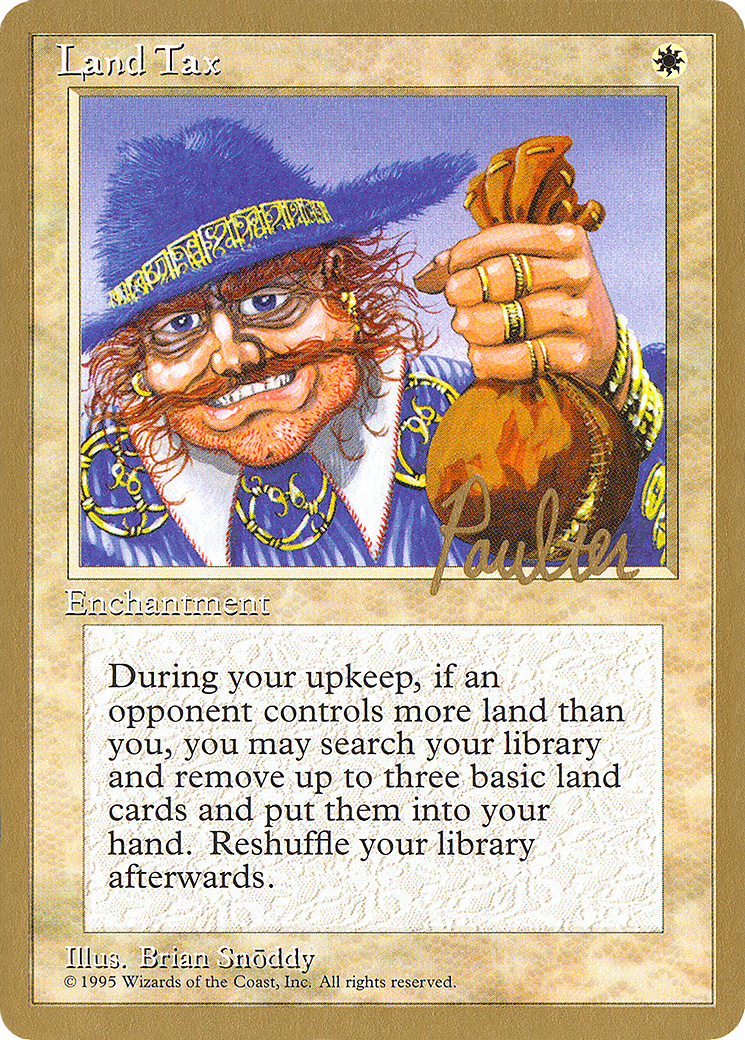 Land Tax (Preston Poulter) [Pro Tour Collector Set]