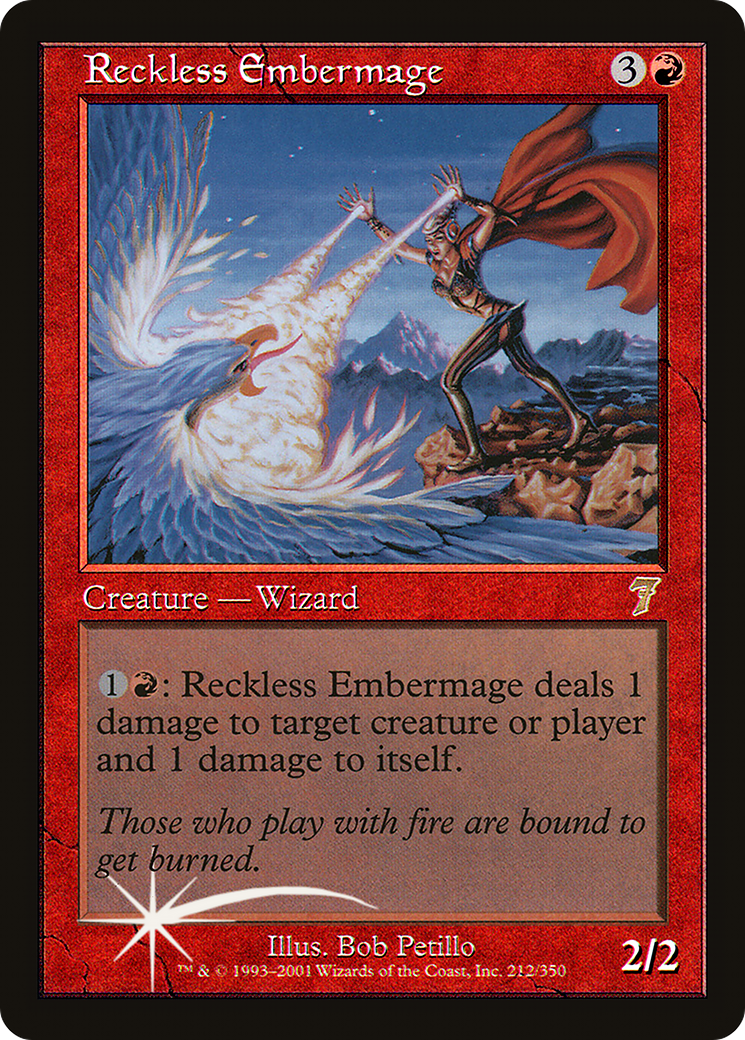 Reckless Embermage (212) - Seventh Edition
