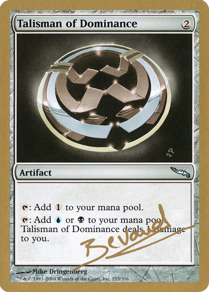 Talisman of Dominance (Manuel Bevand) [World Championship Decks 2004] | Silver Goblin