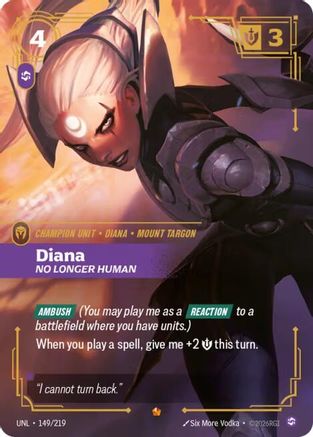 Diana – No Longer Human (149) Foil - Unleashed