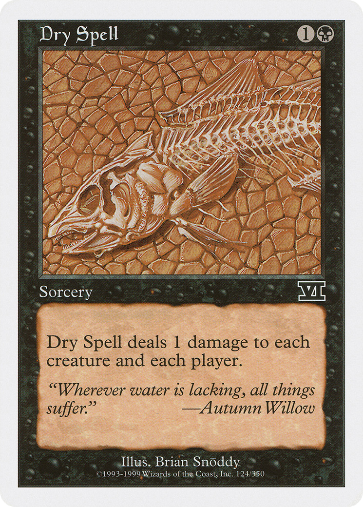 Dry Spell (124) - Classic Sixth Edition