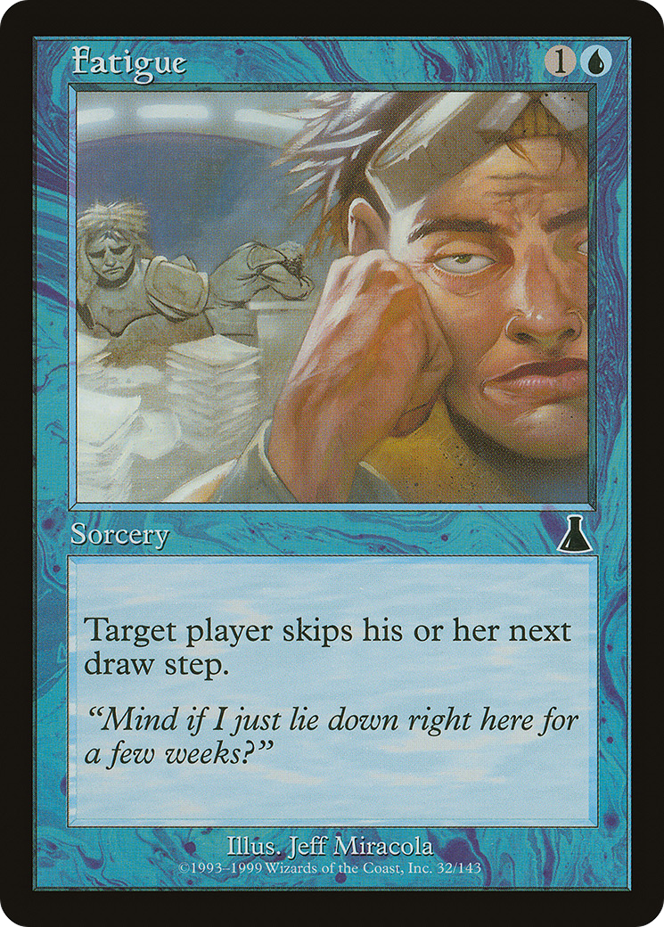 Fatigue (032) Foil - Urza's Destiny