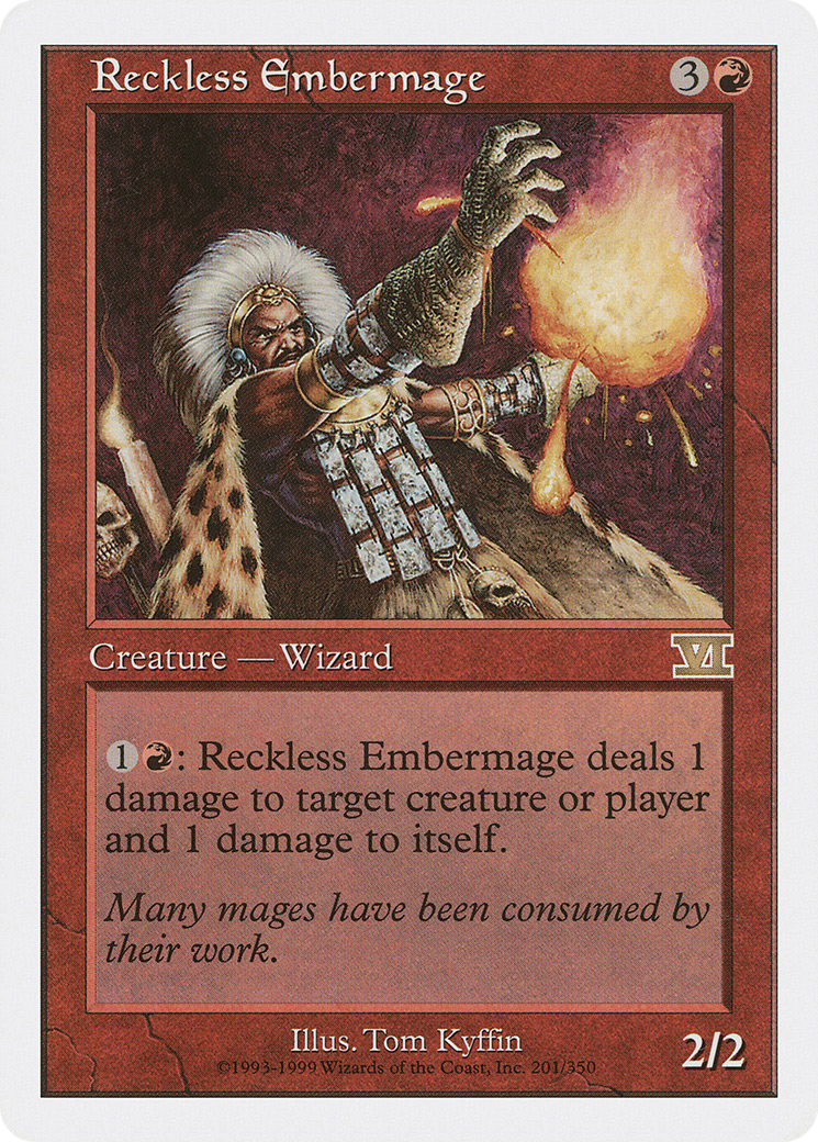 Reckless Embermage (201) - Classic Sixth Edition