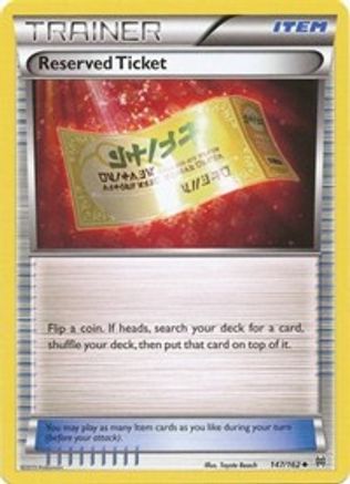 Reserved Ticket (147) Reverse Holofoil - BREAKthrough
