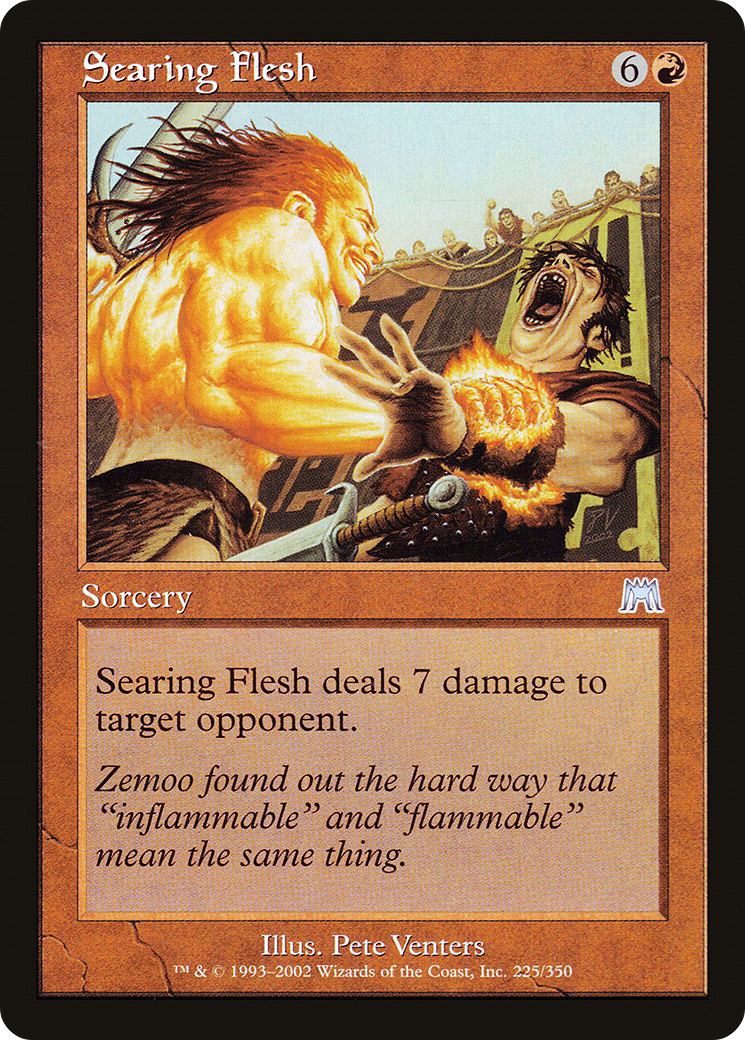 Searing Flesh (225) - Onslaught