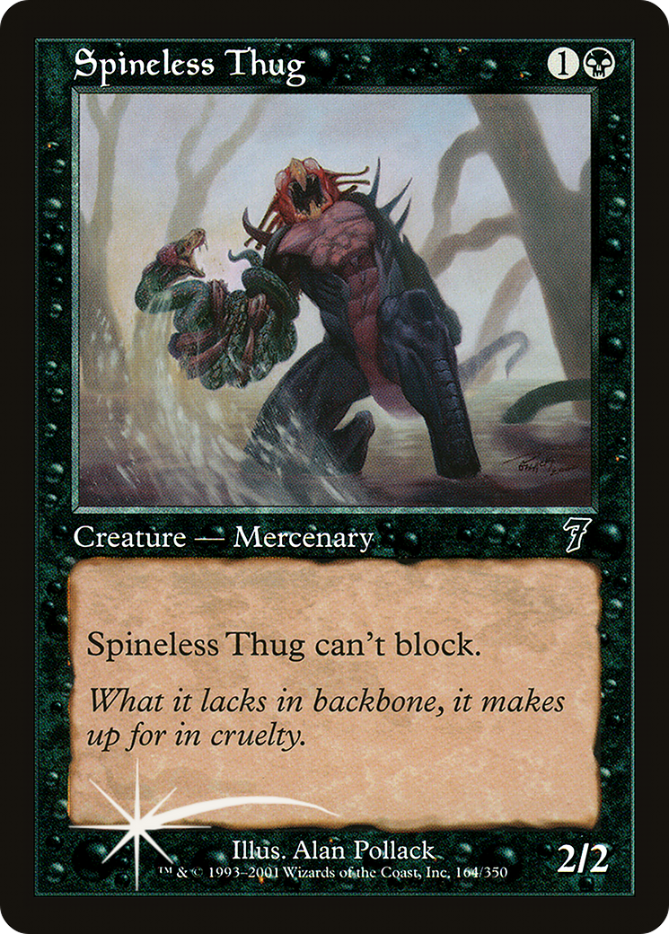 Spineless Thug (164) Foil - Seventh Edition
