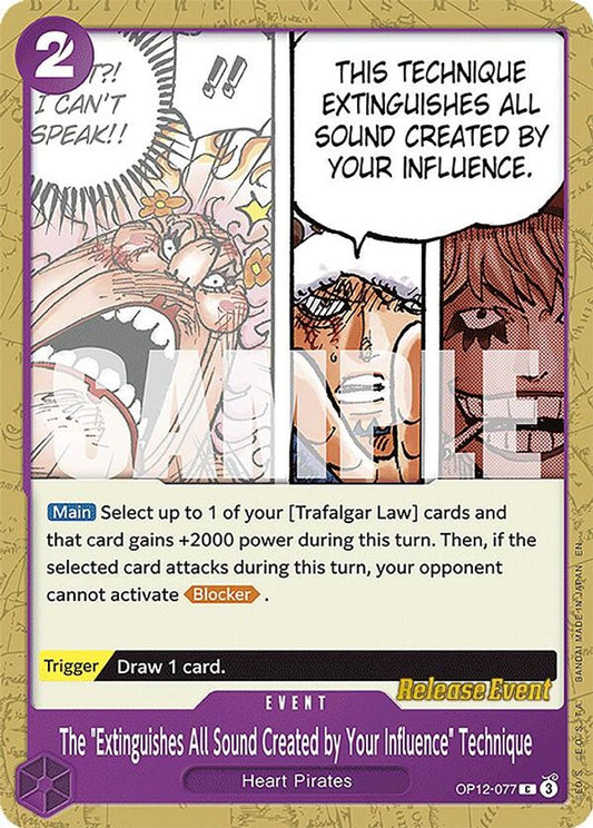 The "Extinguishes All Sound Created by Your Influence" Technique (OP12-077) Release Event Cards