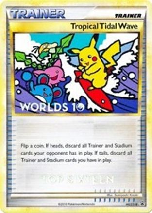 Tropical Tidal Wave (Worlds 10) [Top Sixteen] (HGSS18) - Black Star Promos
