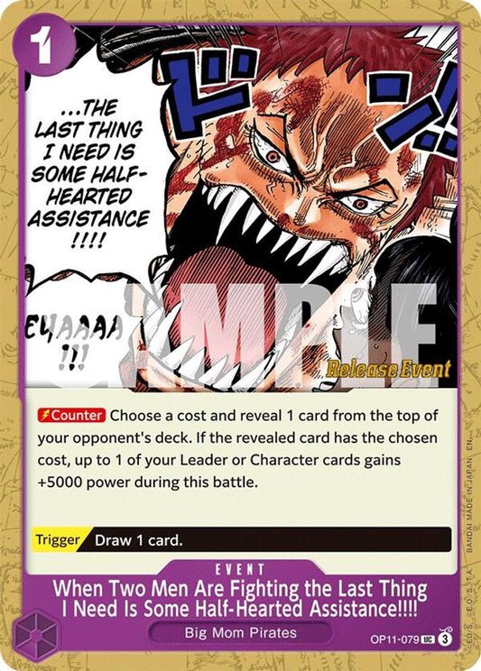 When Two Men Are Fighting the Last Thing I Need Is Some Half-Hearted Assistance!!!! (OP11-079) Release Event Cards