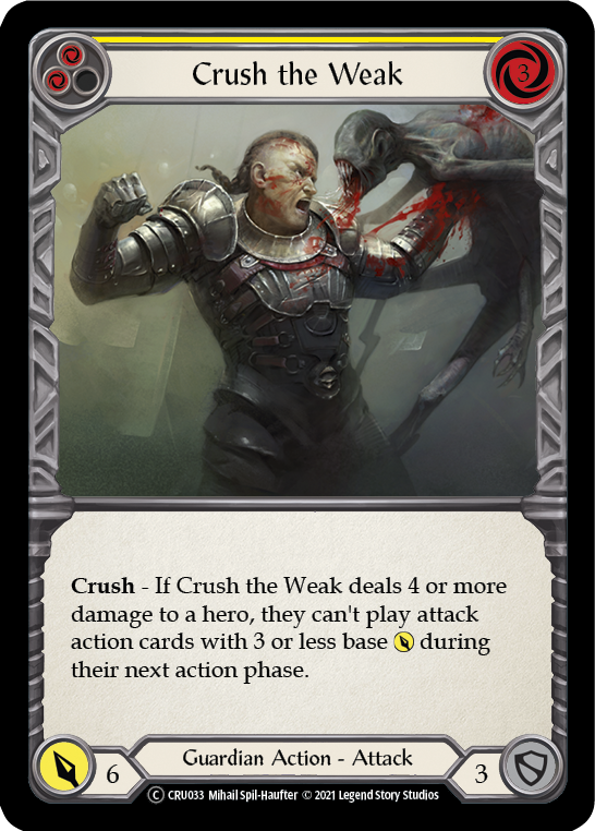 Crush the Weak (Yellow) [U-CRU033] (Crucible of War Unlimited)  Unlimited Normal | Silver Goblin
